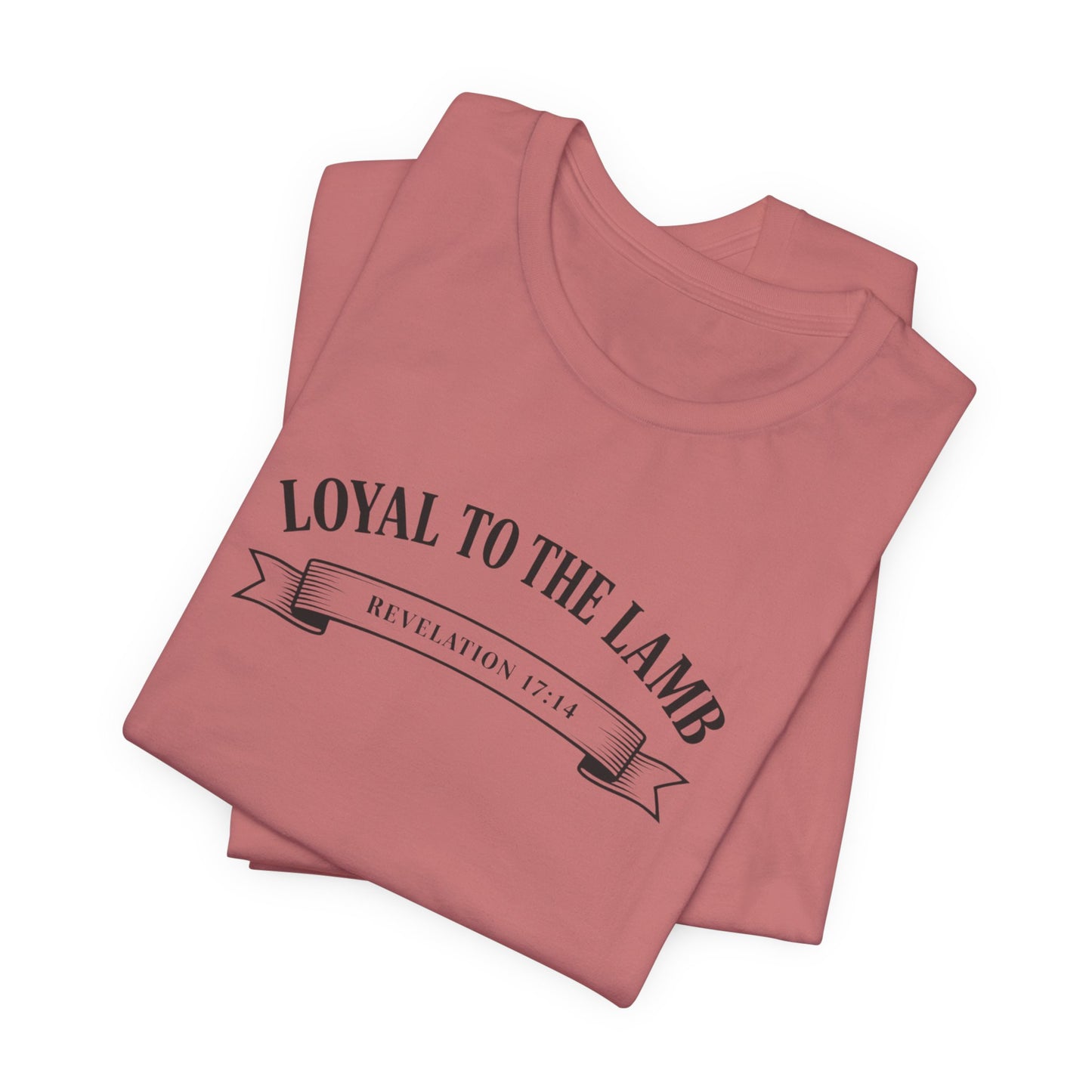 Loyal to the Lamb Tee — Christian Faith Short Sleeve T-Shirt