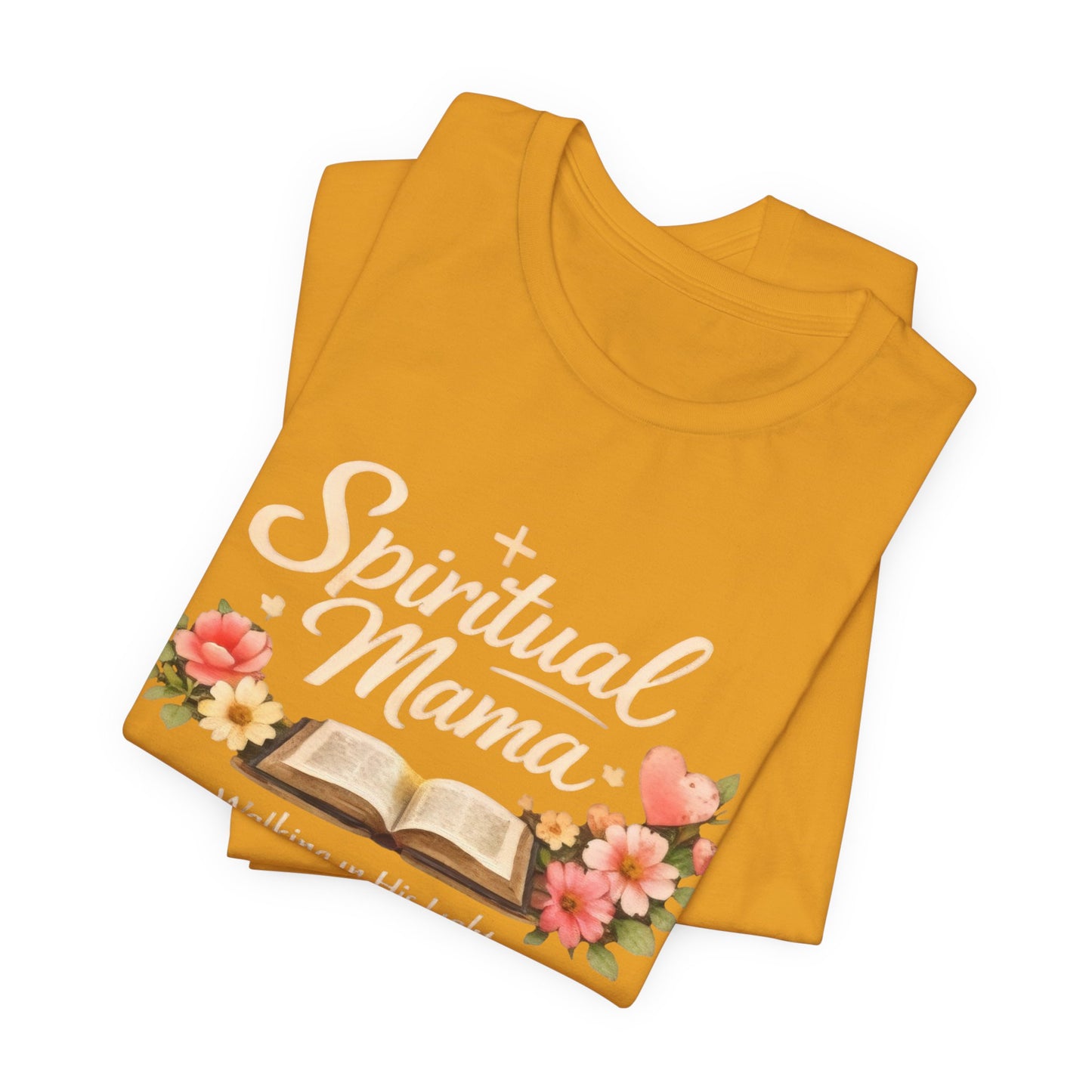 Spiritual Mama T-Shirt — "Walking in His Light" Floral Bible Tee