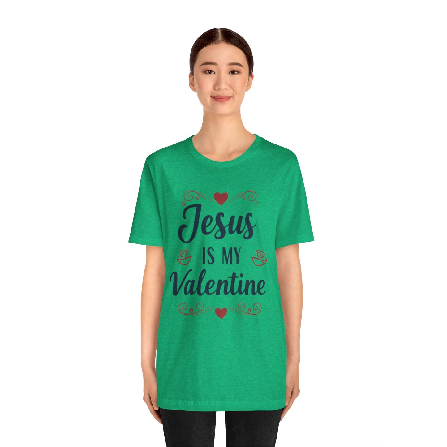 Jesus Is My Valentine T‑Shirt — Christian Valentine Tee