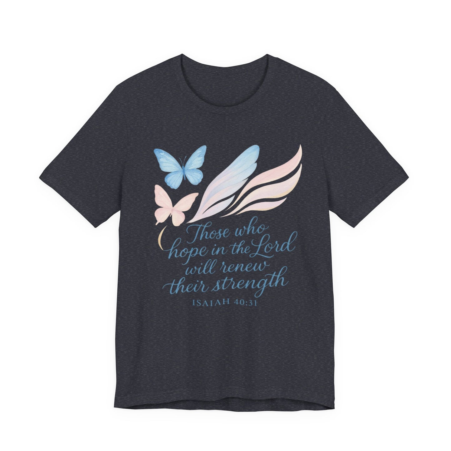 Inspirational Scripture T-Shirt – "Those Who Hope in the Lord" Isaiah 40:31, Pastel Butterflies
