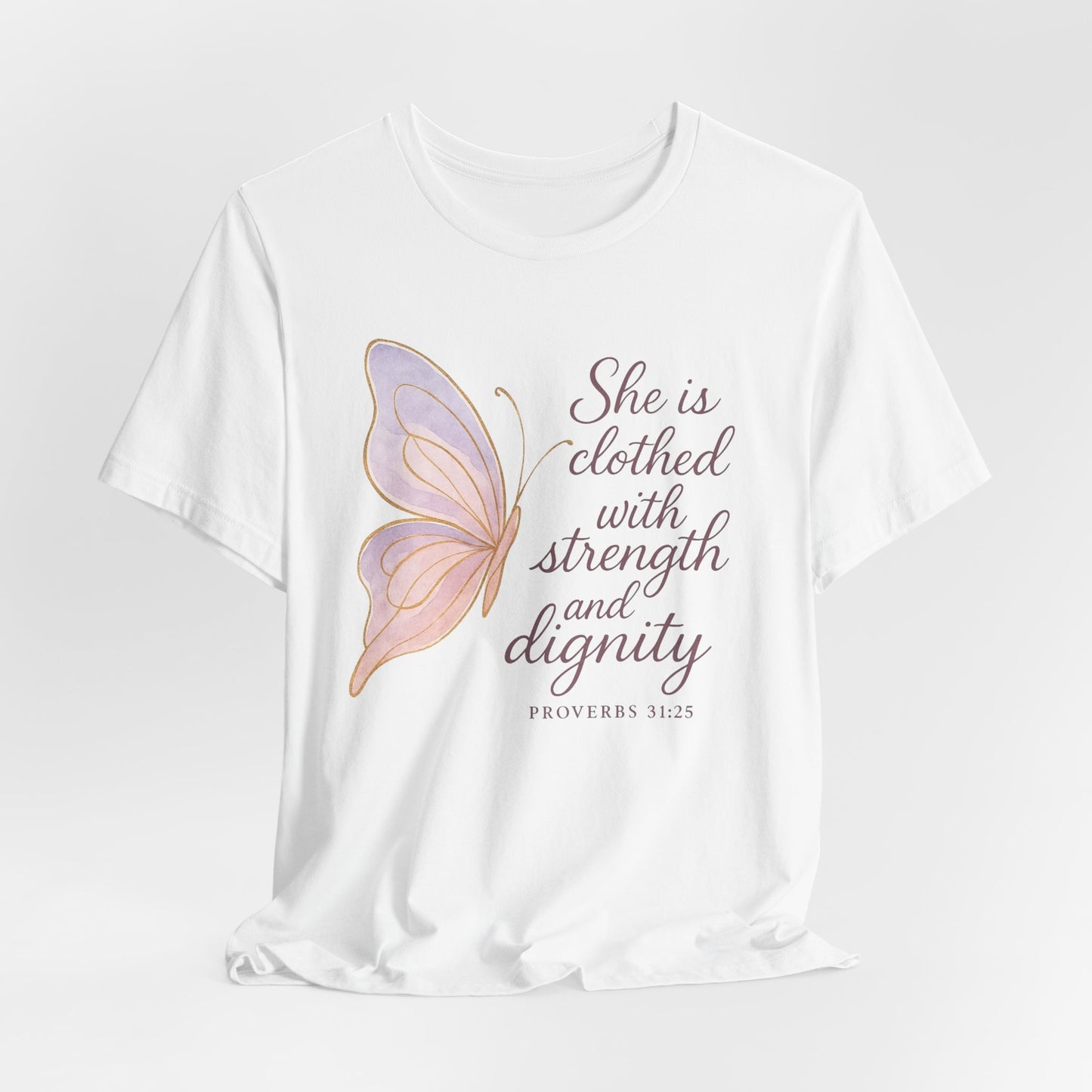 Inspirational "She is clothed with strength and dignity" Butterfly T-Shirt