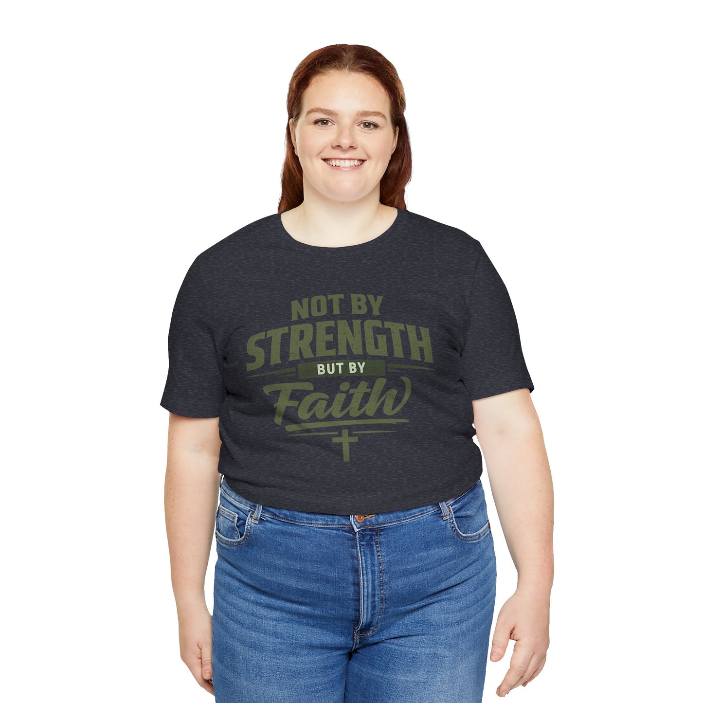 Faith Graphic Tee — "Not By Strength But By Faith" Christian T-Shirt