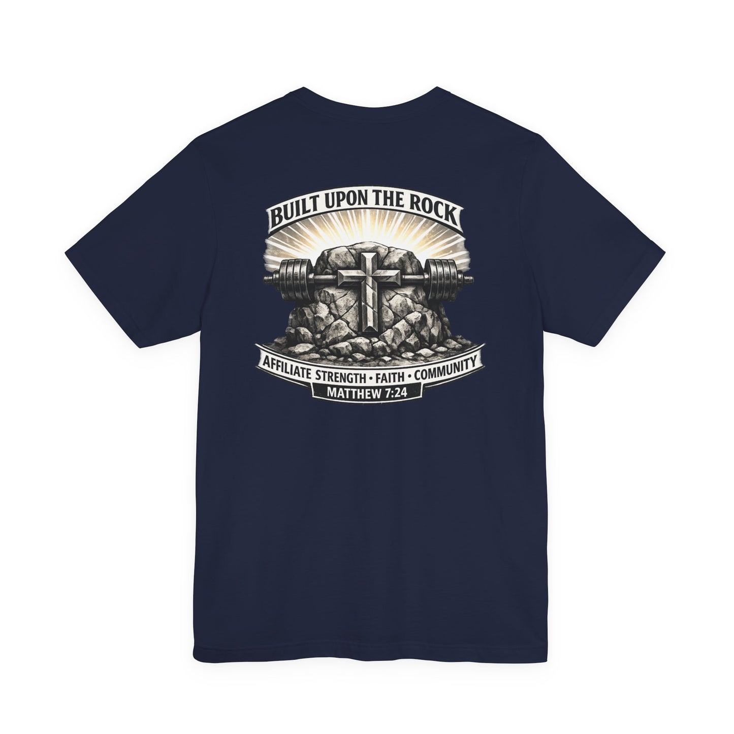Built Upon the Rock T‑Shirt — Christian Faith Matthew 7:24 Graphic Tee