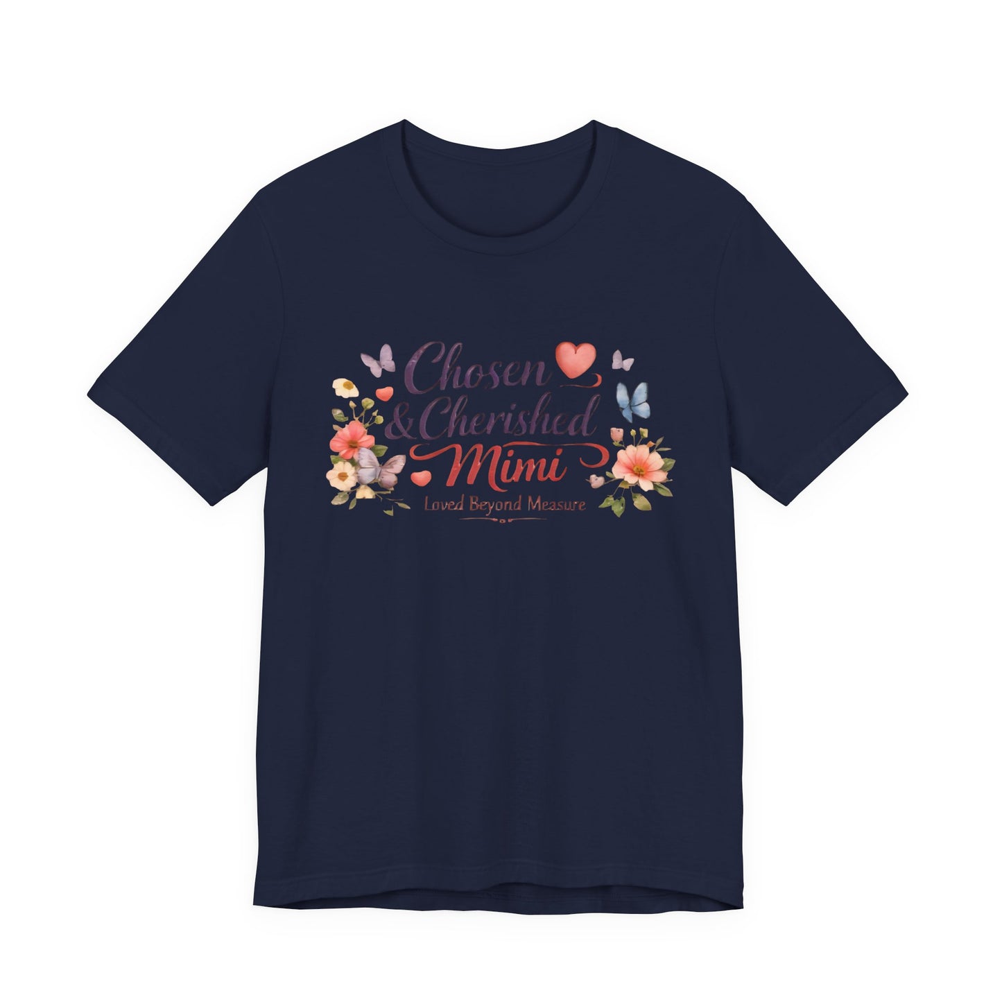 Chosen & Cherished Mimi Tee — Floral 'Loved Beyond Measure' Grandma Shirt