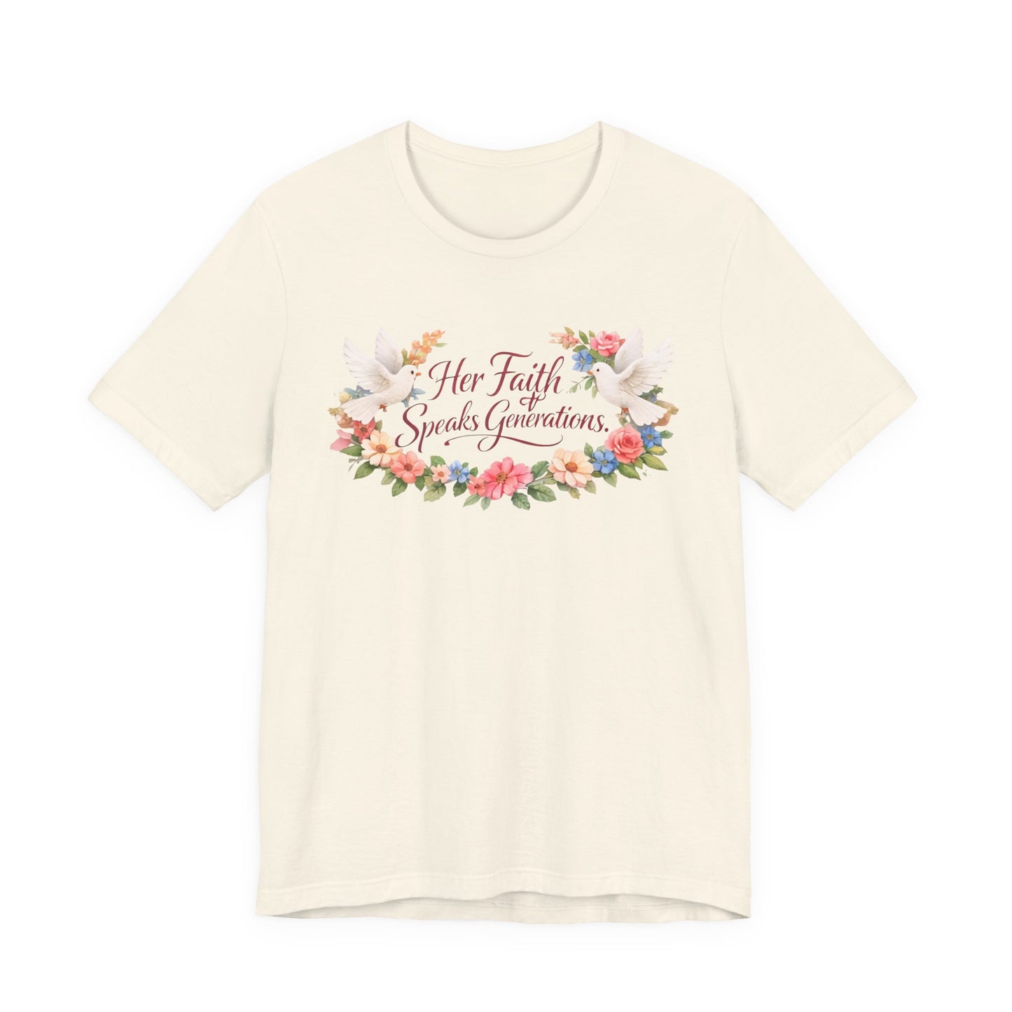 Her Faith Speaks Generations T-Shirt — Floral Christian Inspirational Tee