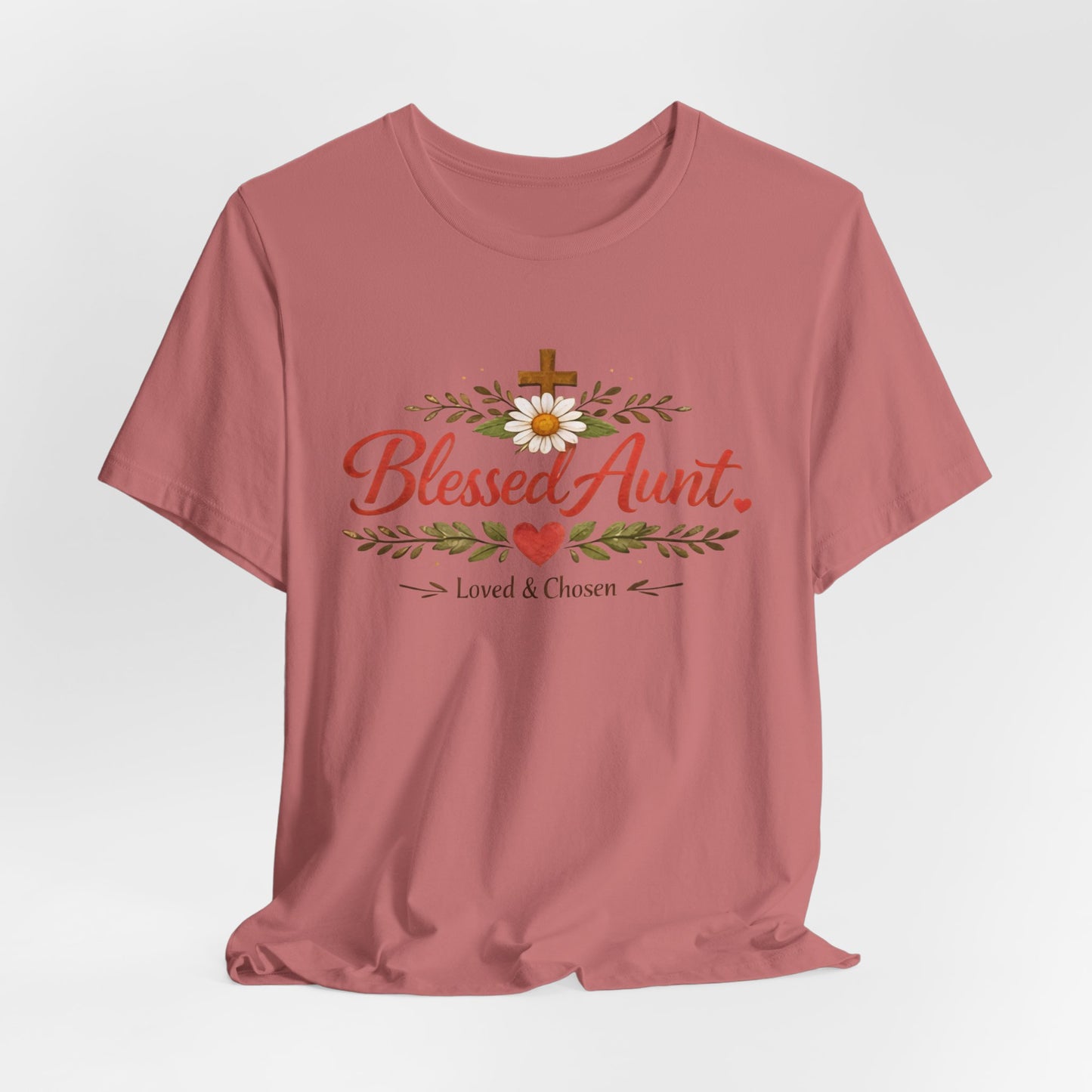 Blessed Aunt T-Shirt - "Blessed Aunt Loved & Chosen" Christian Floral Tee