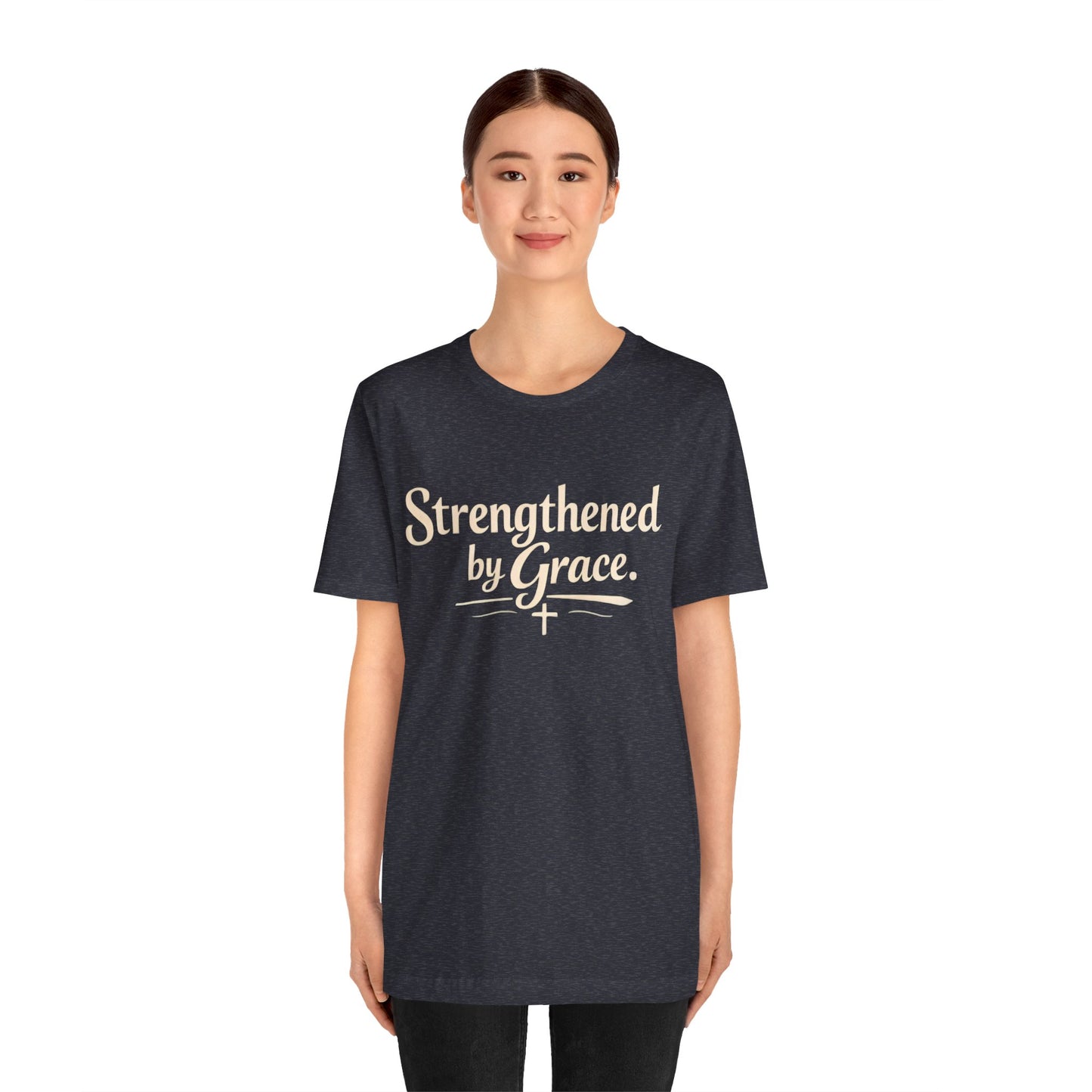 Strengthened by Grace T‑Shirt — Inspirational Faith Tee