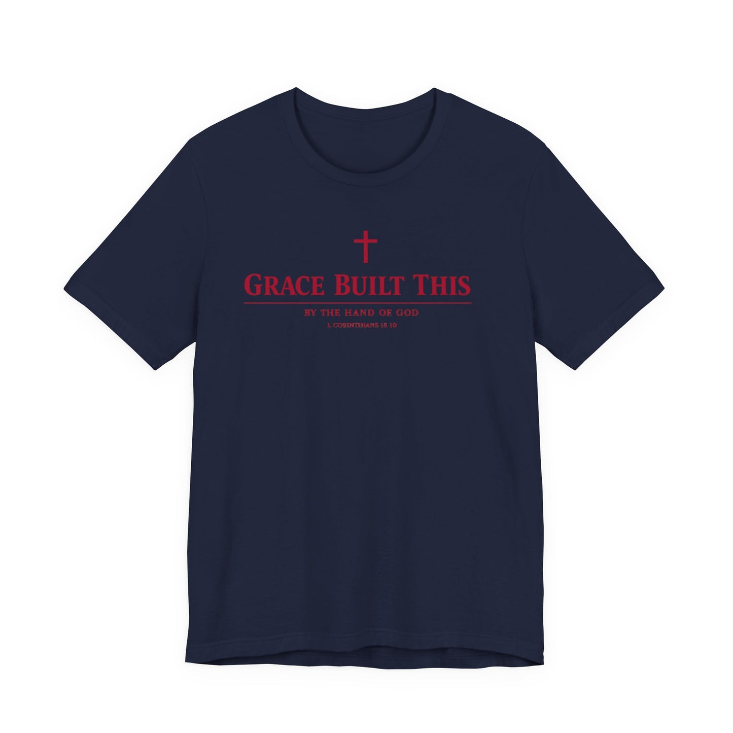 Grace Built This T-Shirt — Christian Faith Tee with Cross