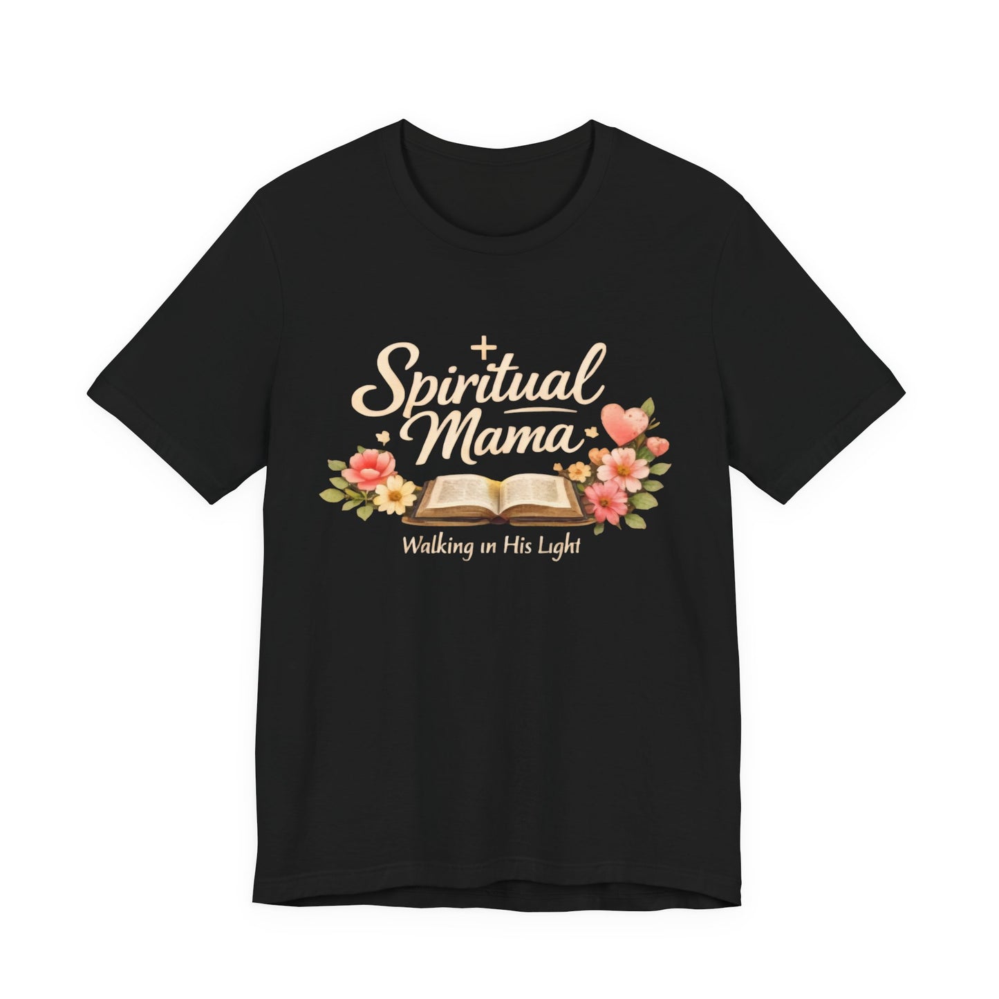 Spiritual Mama T-Shirt — "Walking in His Light" Floral Bible Tee