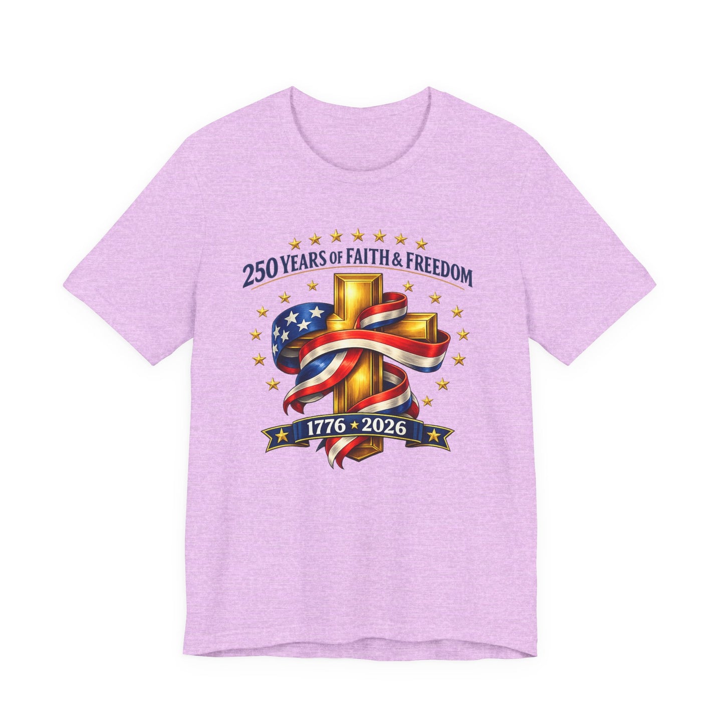 250 Years of Faith & Freedom 1776-2026 Patriotic Faith-Based T-Shirt