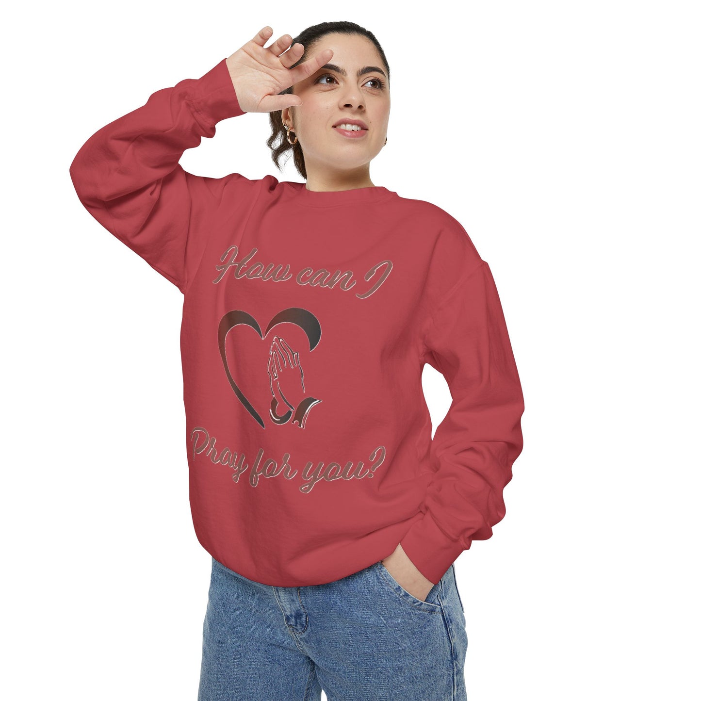 Copy of Sweatshirt with "How can I pray for you" Heart and Praying hands design