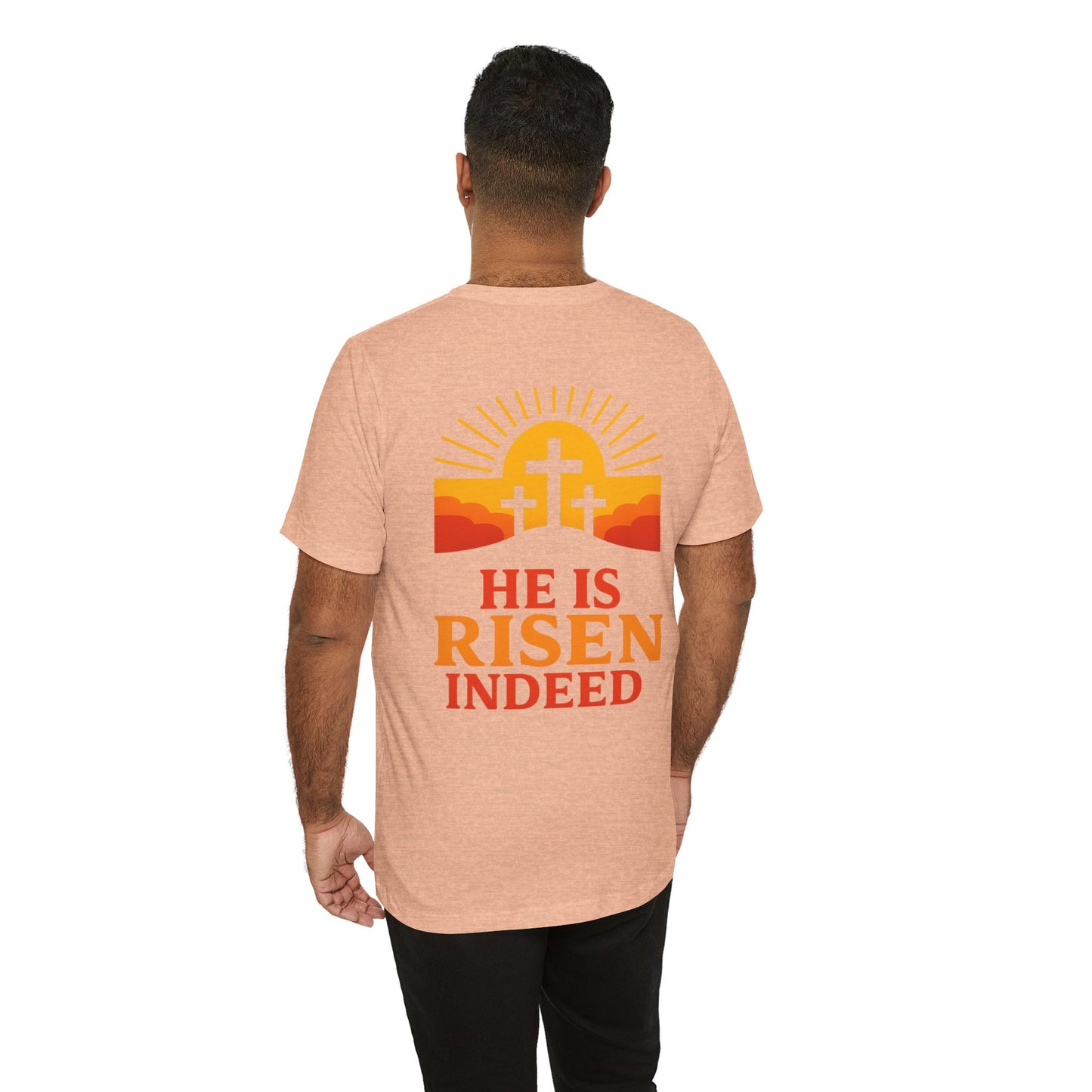He Is Risen Indeed Tee — Easter Christian Religious T-Shirt