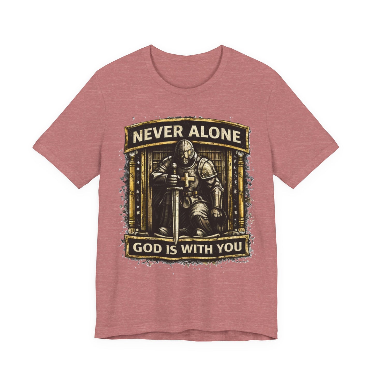 Never Alone T‑Shirt — Knight Prayer Design "God Is With You"
