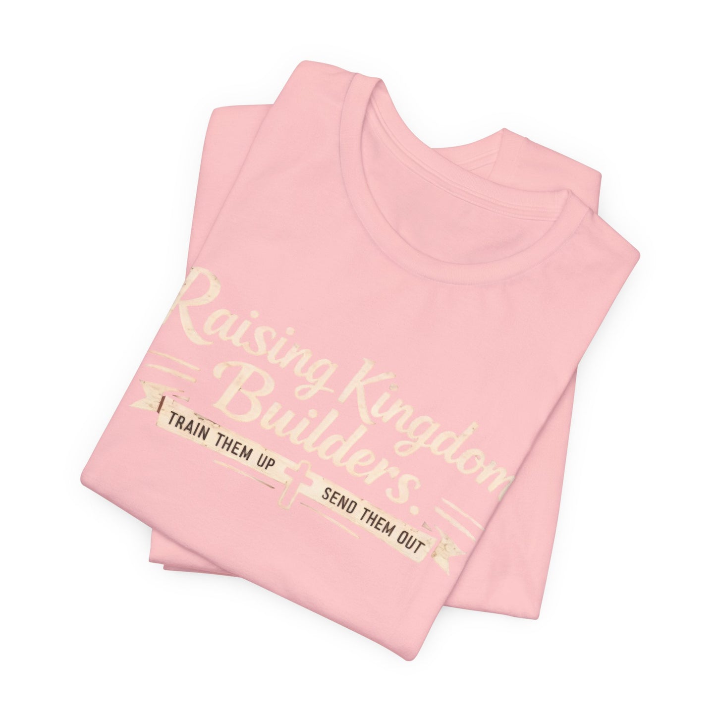 Raising Kingdom Builders Tee – Train Them Up, Send Them Out Christian Youth T-Shirt