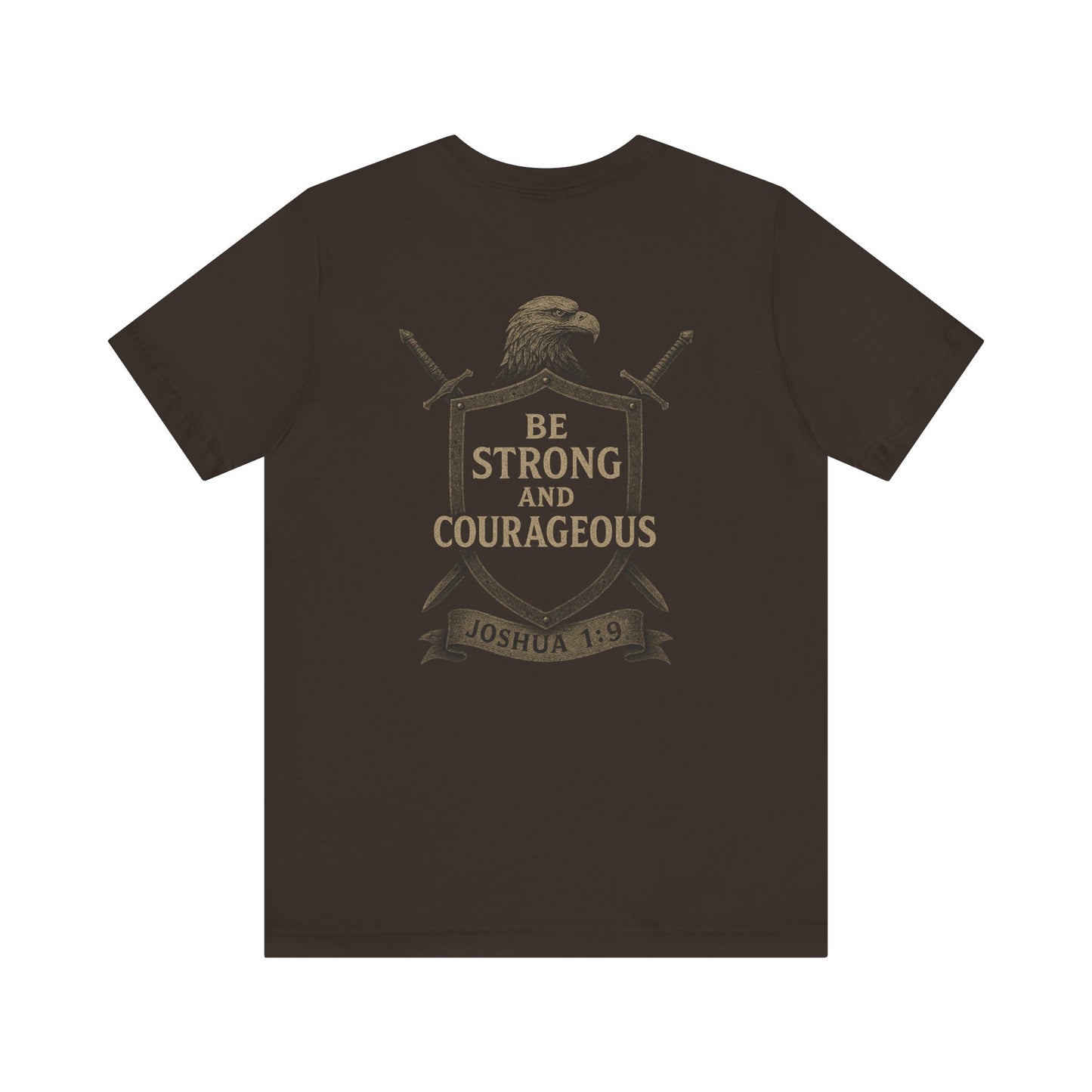 Joshua 1:9 Strong and Courageous T-Shirt — Inspirational Bible Verse Tee