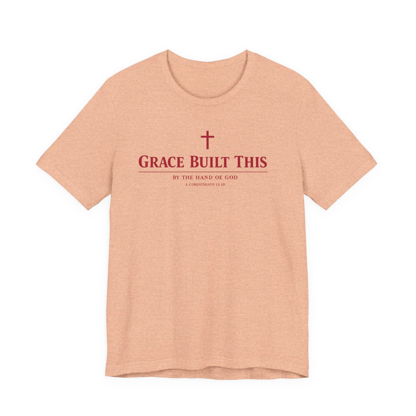 Grace Built This T-Shirt — Christian Faith Tee with Cross