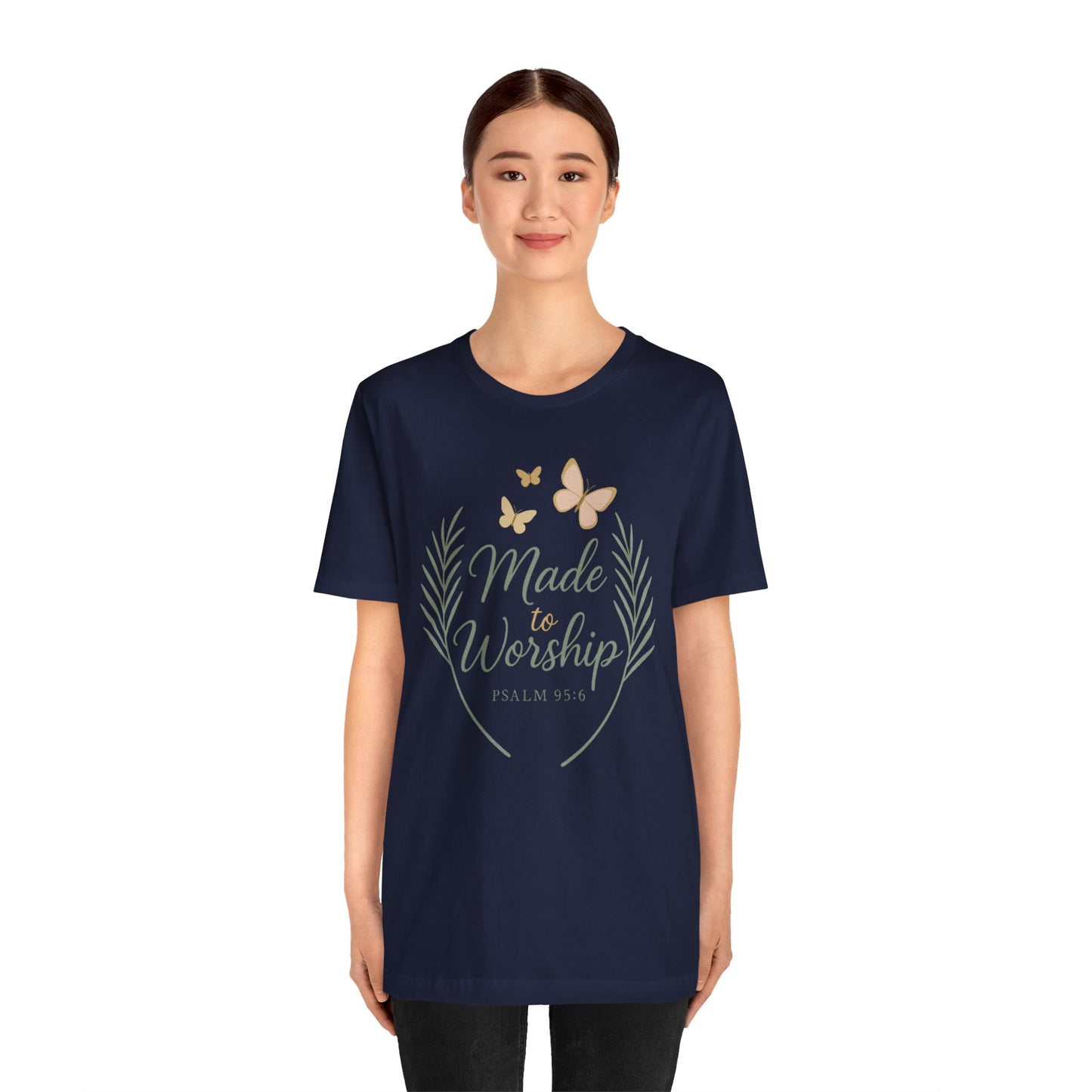 Made to Worship T-Shirt – Psalm 95:6 Christian Faith Tee with Butterflies