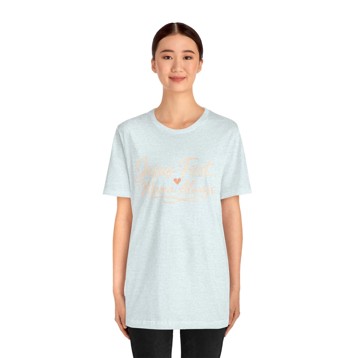 T-Shirt — "Jesus First, Mama Always" Faithful Mom Tee