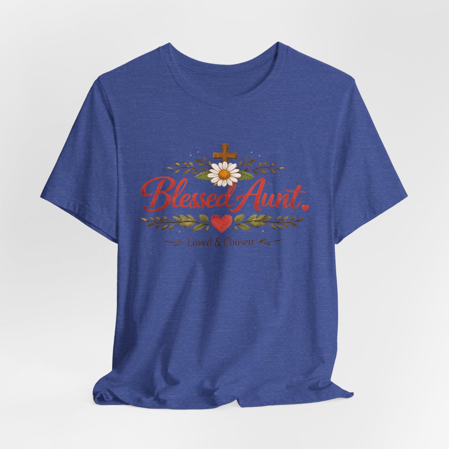 Blessed Aunt T-Shirt - "Blessed Aunt Loved & Chosen" Christian Floral Tee