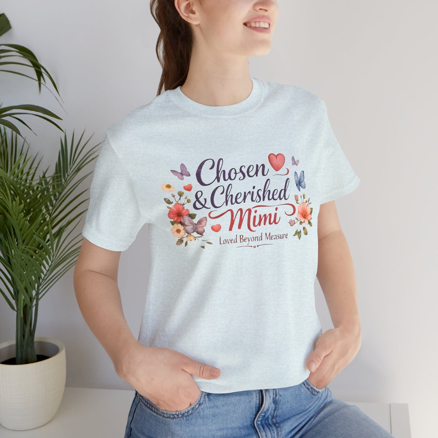 Chosen & Cherished Mimi Tee — Floral 'Loved Beyond Measure' Grandma Shirt