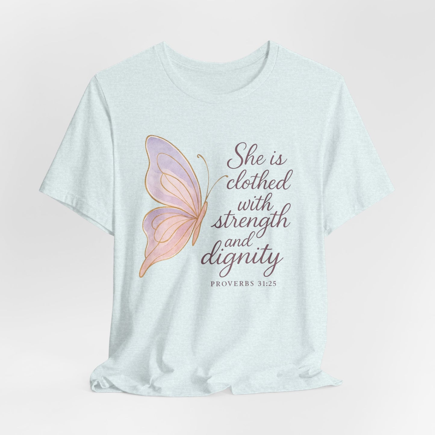 Inspirational "She is clothed with strength and dignity" Butterfly T-Shirt