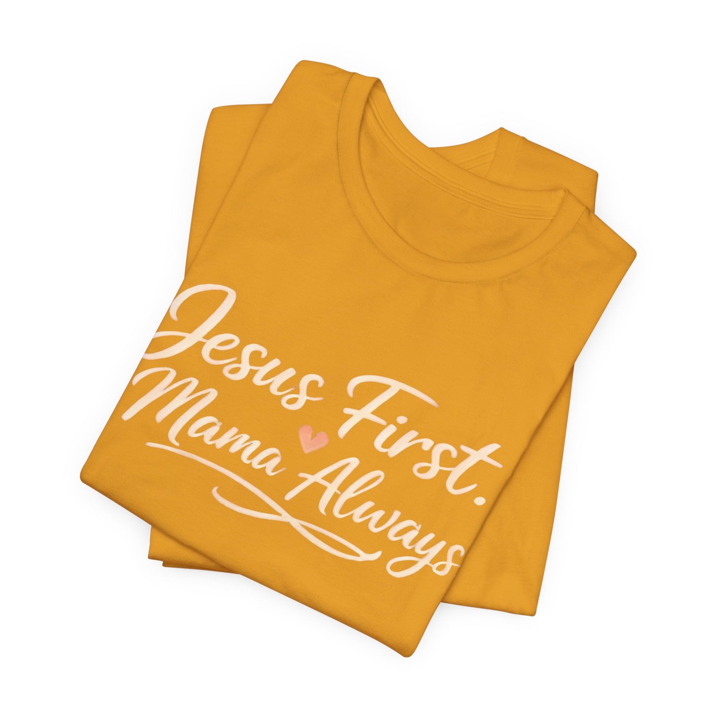 T-Shirt — "Jesus First, Mama Always" Faithful Mom Tee