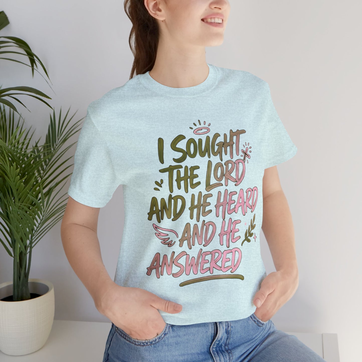 I Sought the Lord T-Shirt — Inspirational Christian Faith Tee