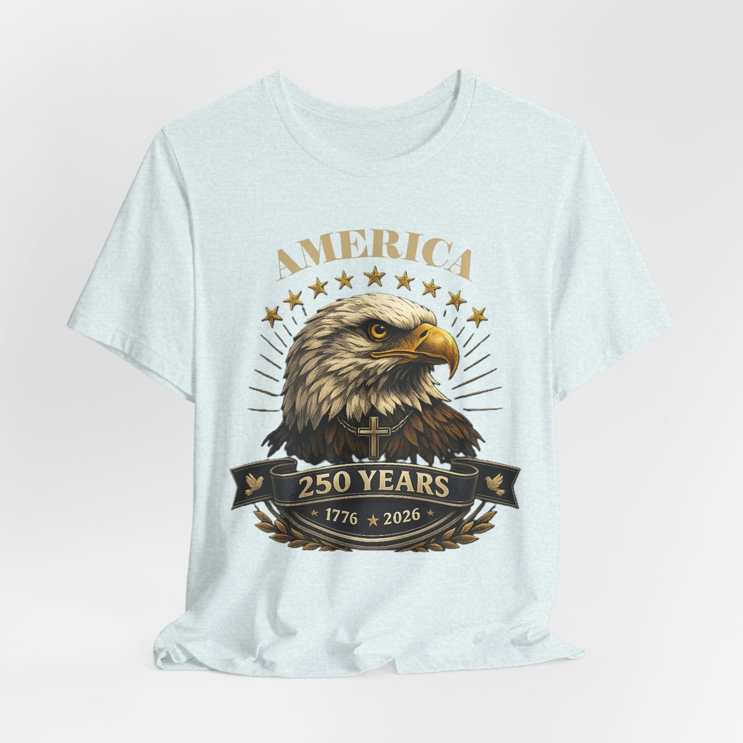 America 250th Anniversary Eagle T-Shirt — 1776–2026 Patriotic Tee
