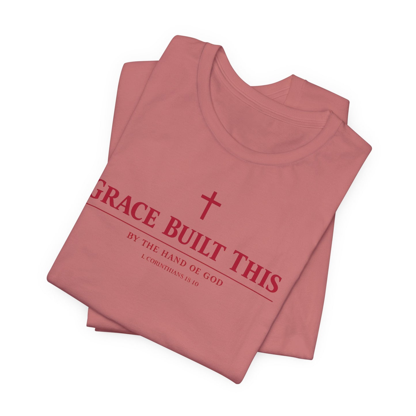 Grace Built This T-Shirt — Christian Faith Tee with Cross