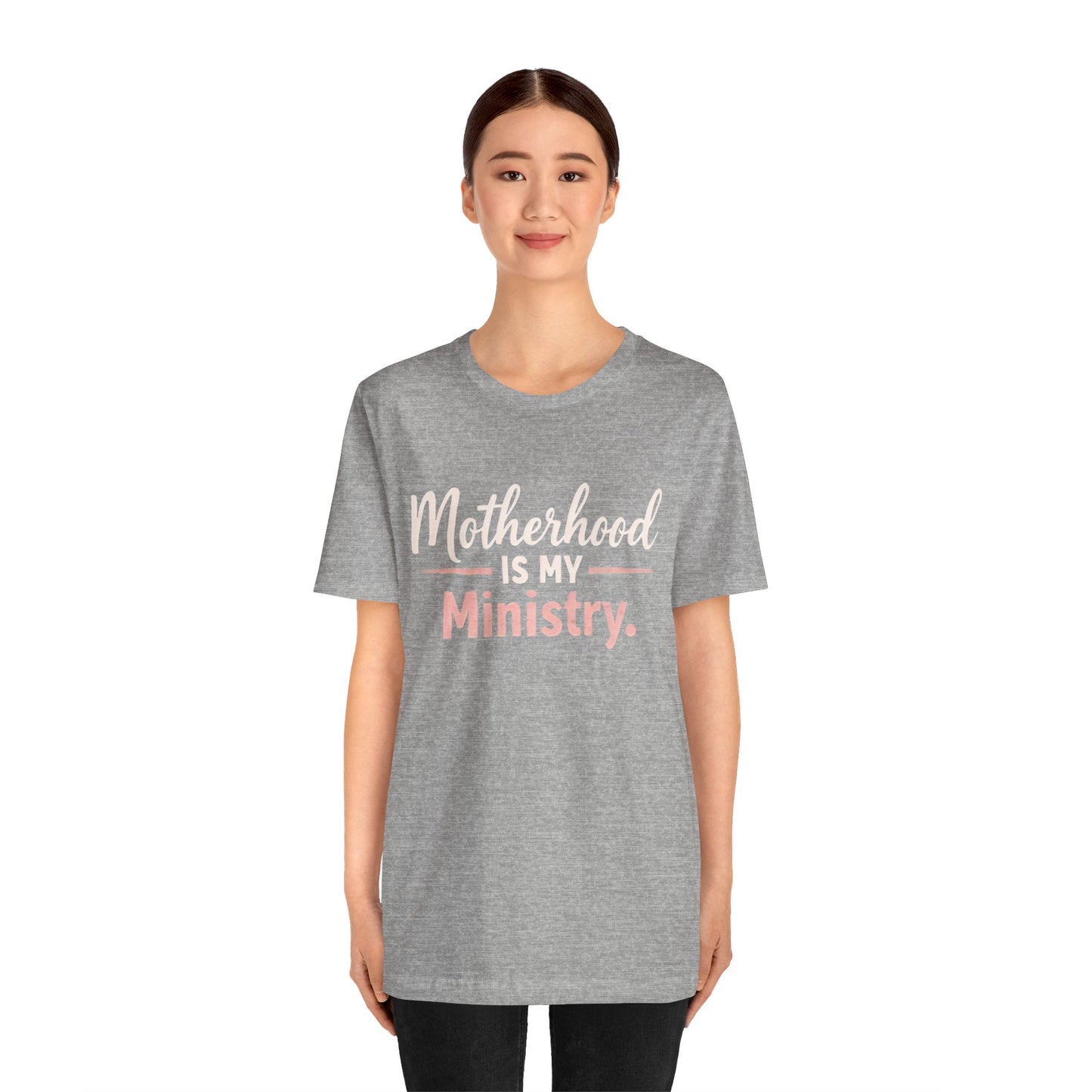 T-Shirt — "Motherhood Is My Ministry" Inspirational Mom Tee