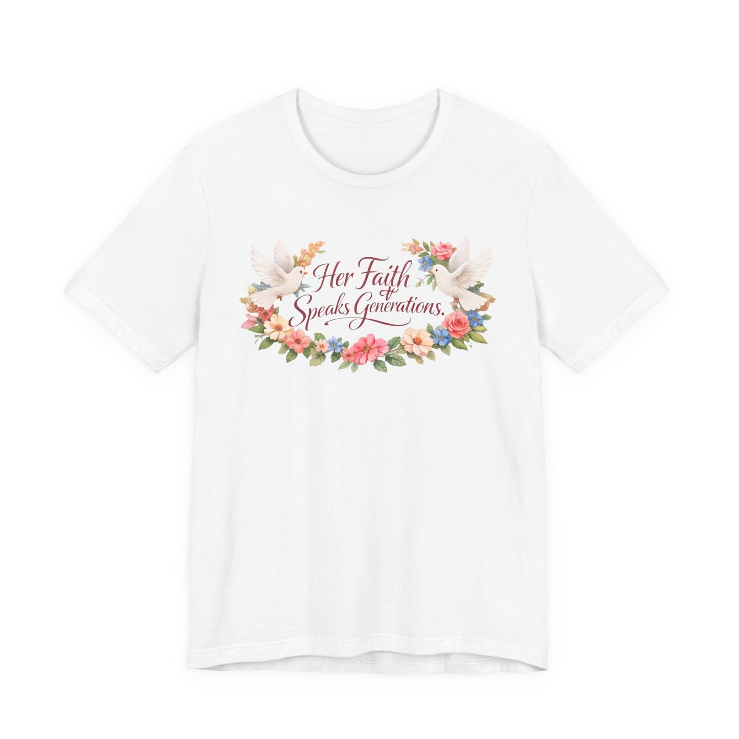 Her Faith Speaks Generations T-Shirt — Floral Christian Inspirational Tee