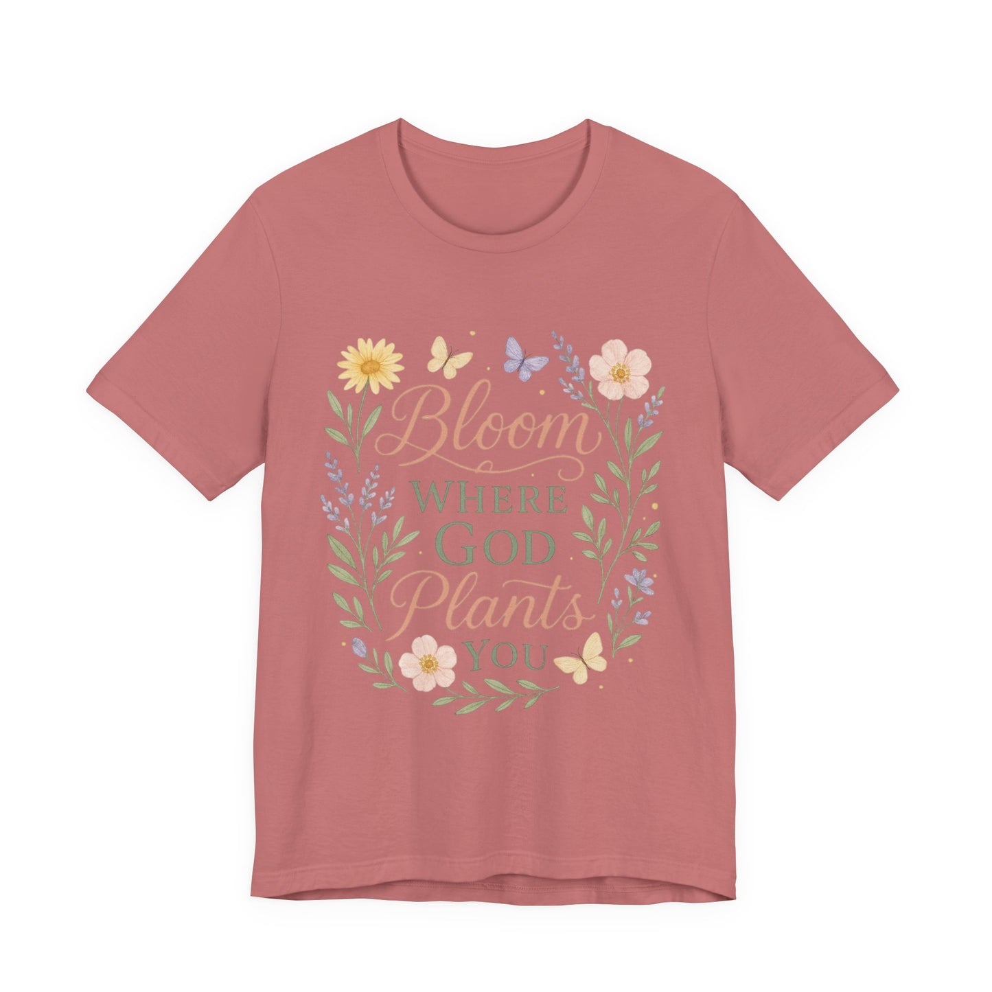Bloom Where God Plants You Floral T‑Shirt