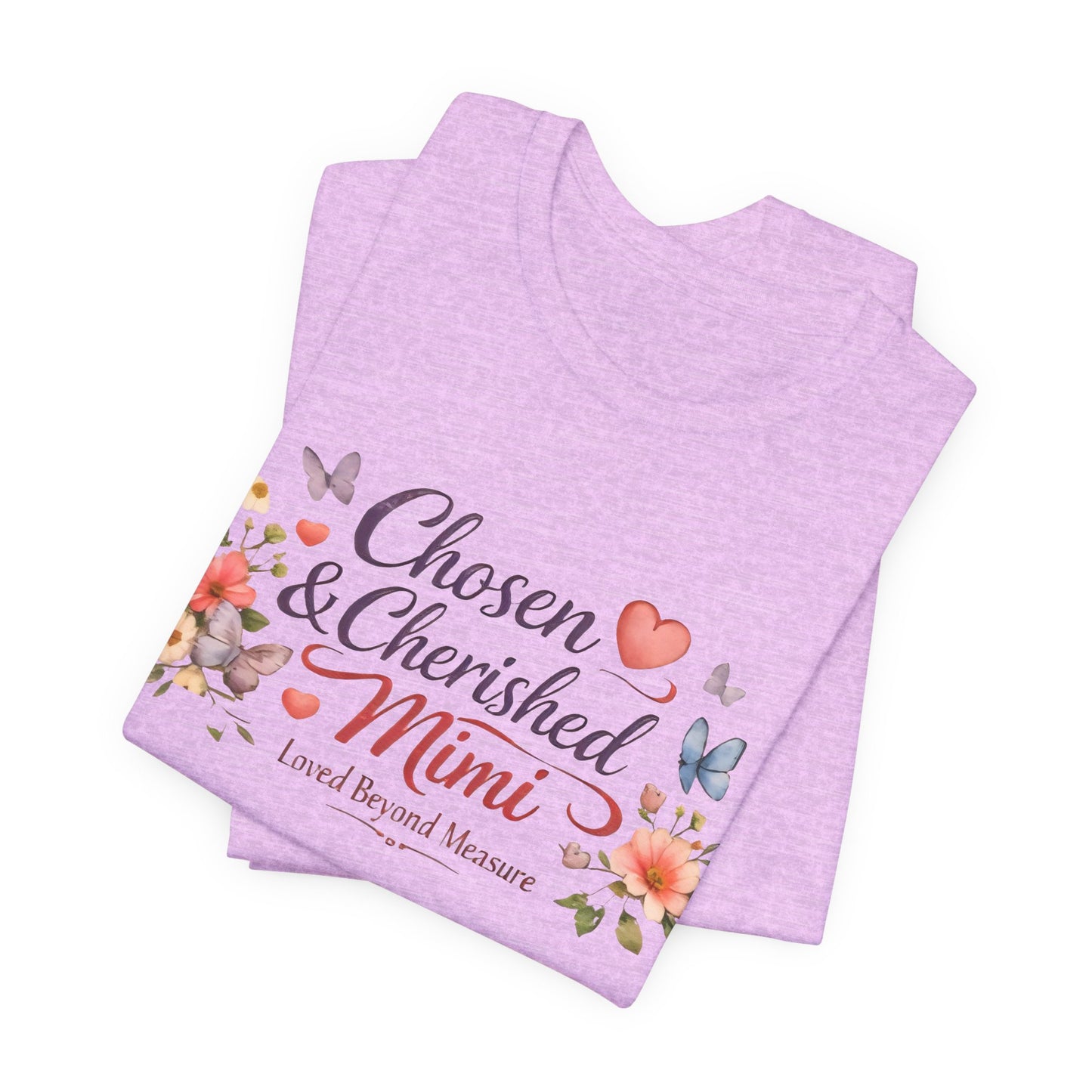 Chosen & Cherished Mimi Tee — Floral 'Loved Beyond Measure' Grandma Shirt