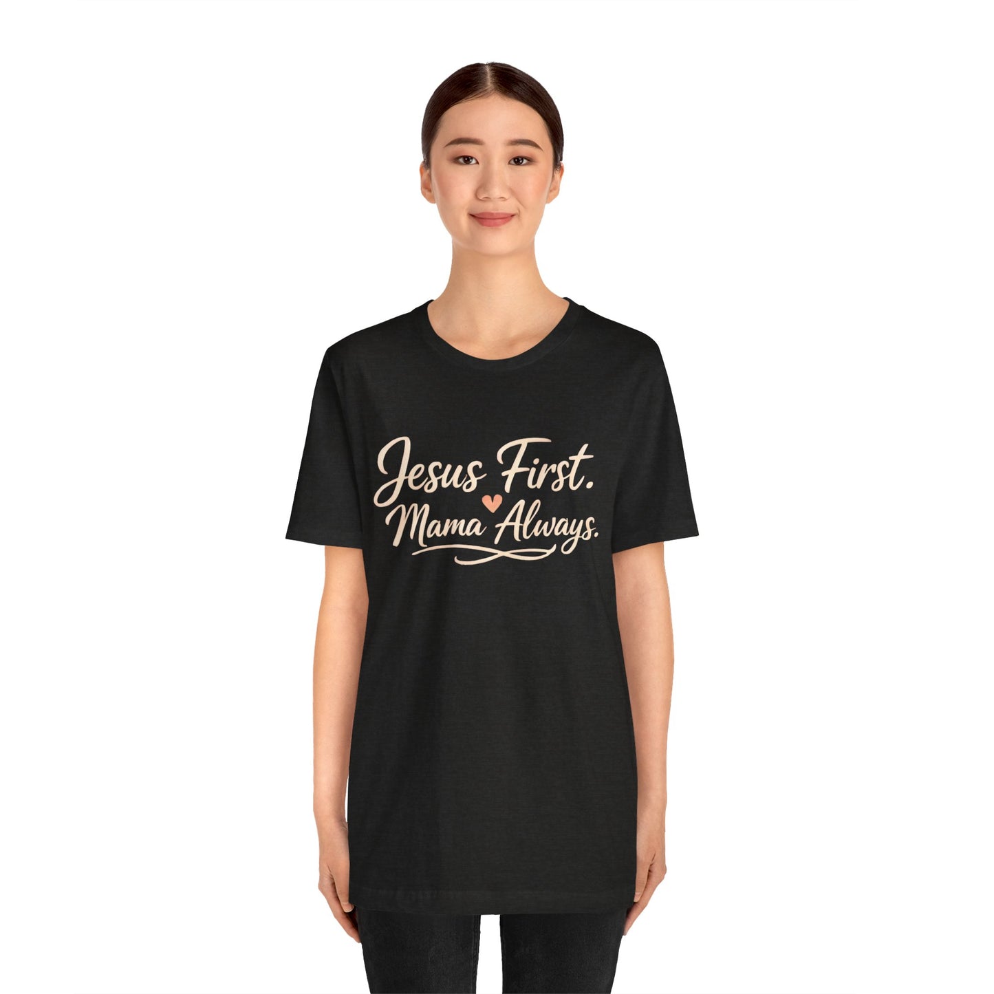 T-Shirt — "Jesus First, Mama Always" Faithful Mom Tee