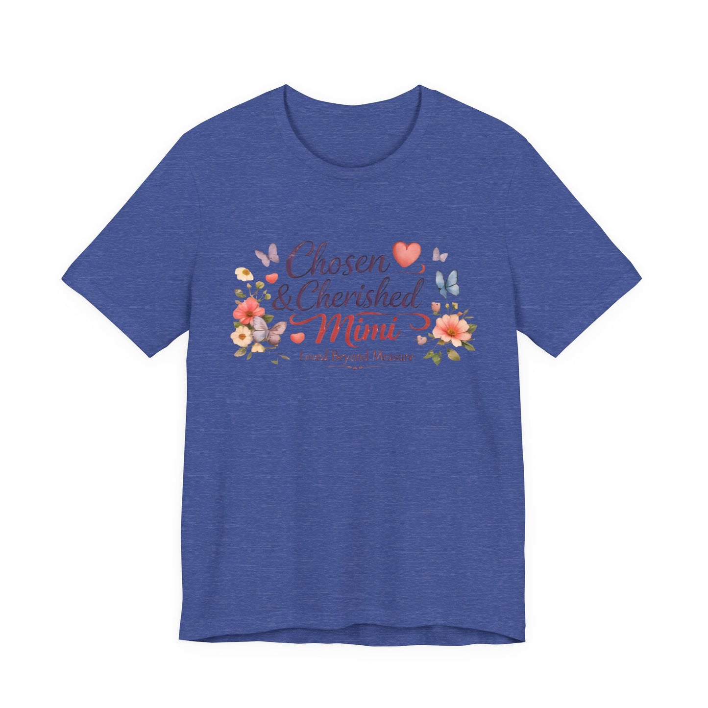 Chosen & Cherished Mimi Tee — Floral 'Loved Beyond Measure' Grandma Shirt