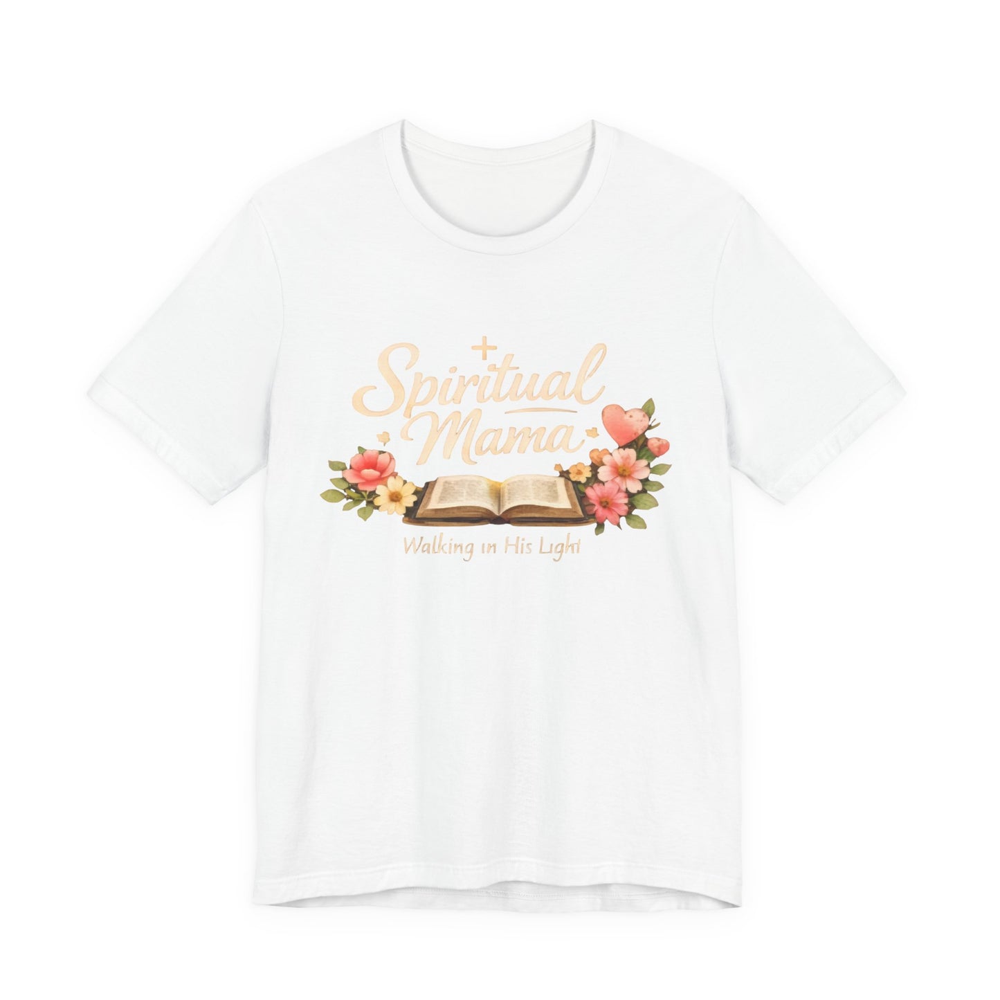 Spiritual Mama T-Shirt — "Walking in His Light" Floral Bible Tee