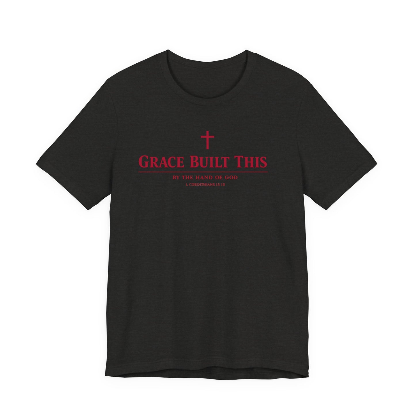 Grace Built This T-Shirt — Christian Faith Tee with Cross