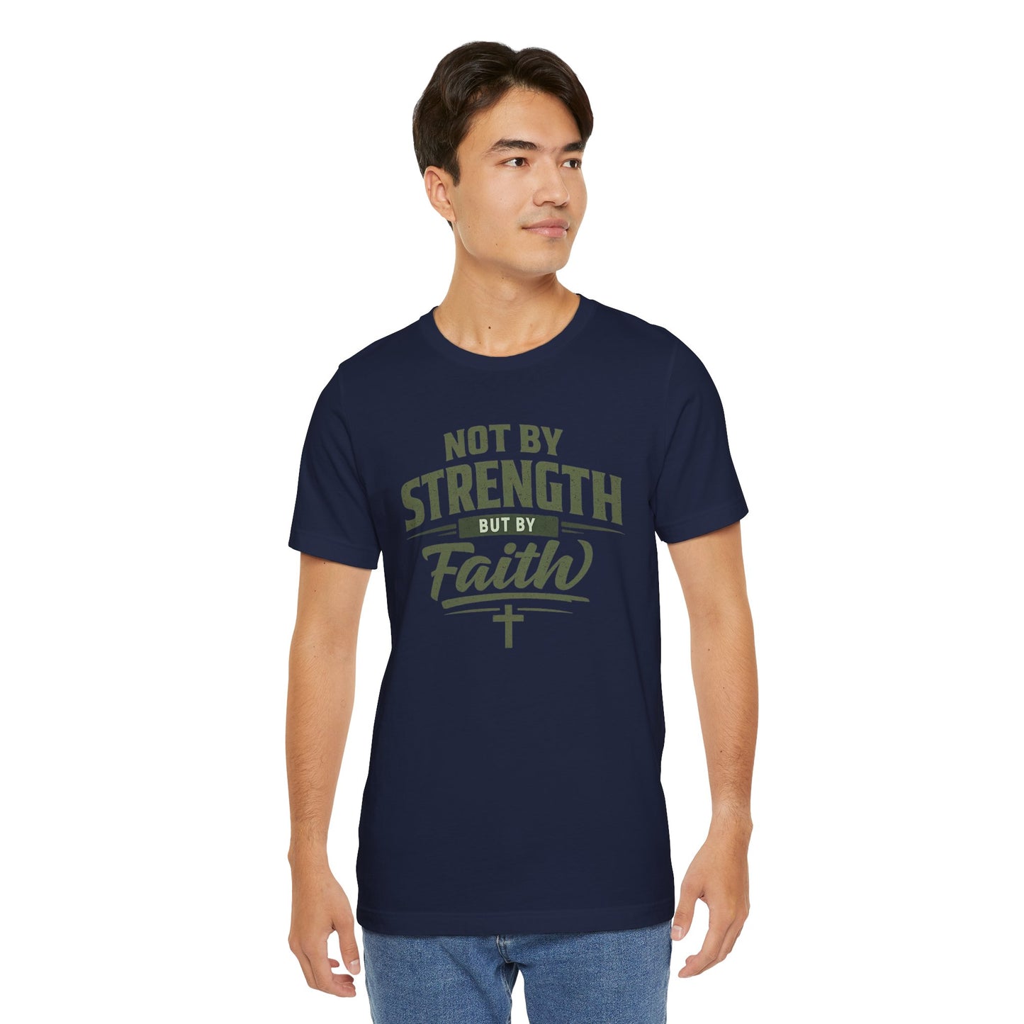 Faith Graphic Tee — "Not By Strength But By Faith" Christian T-Shirt