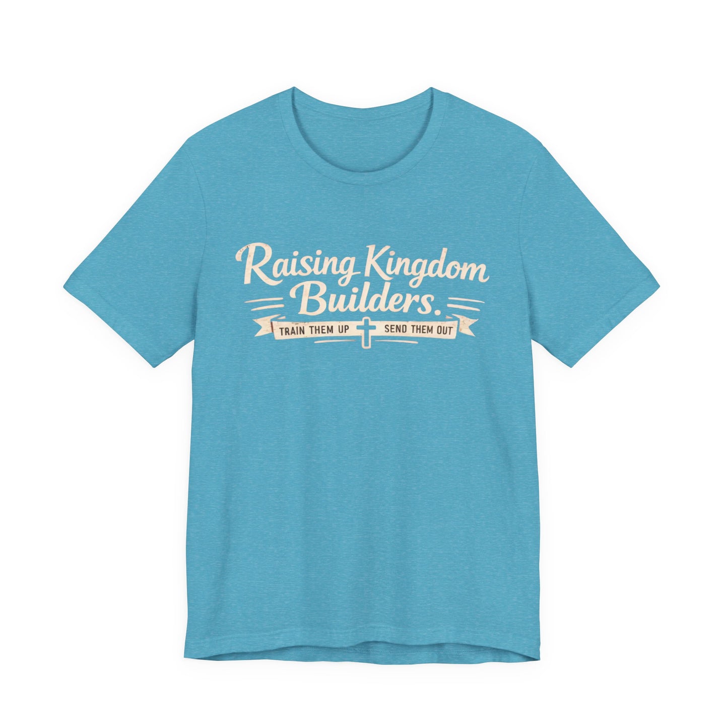 Raising Kingdom Builders Tee – Train Them Up, Send Them Out Christian Youth T-Shirt
