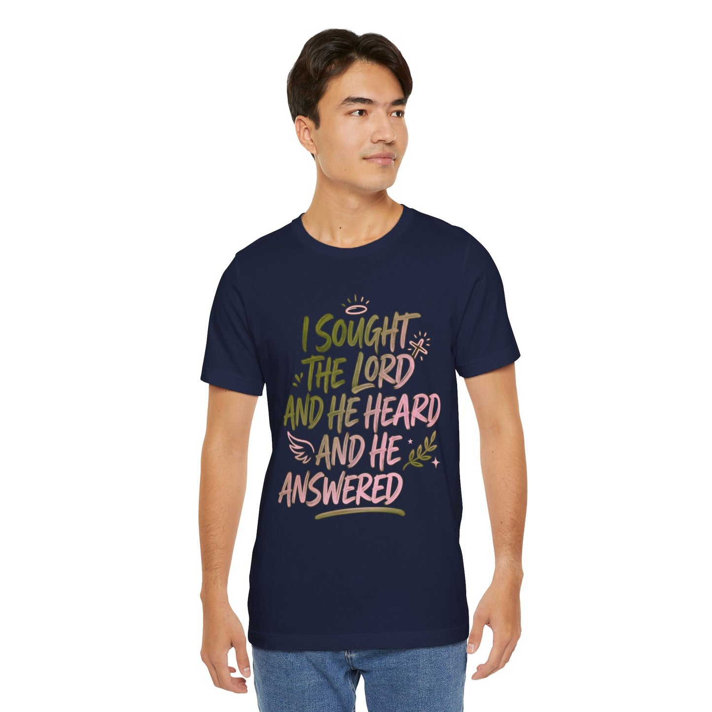 I Sought the Lord T-Shirt — Inspirational Christian Faith Tee