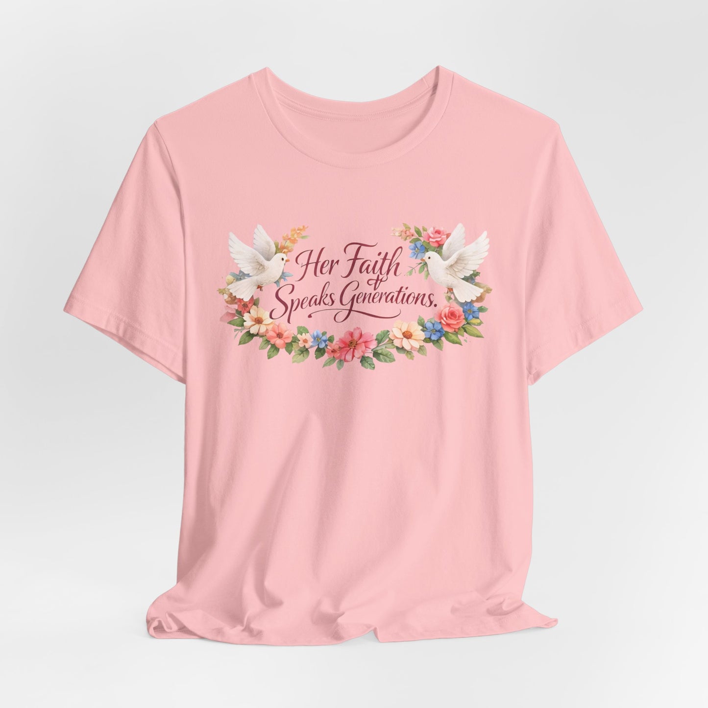 Her Faith Speaks Generations T-Shirt — Floral Christian Inspirational Tee