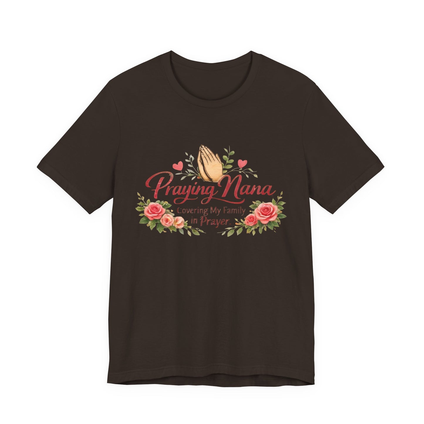 Praying Nana T-Shirt – Floral Praying Hands "Covering My Family in Prayer" Grandma Gift