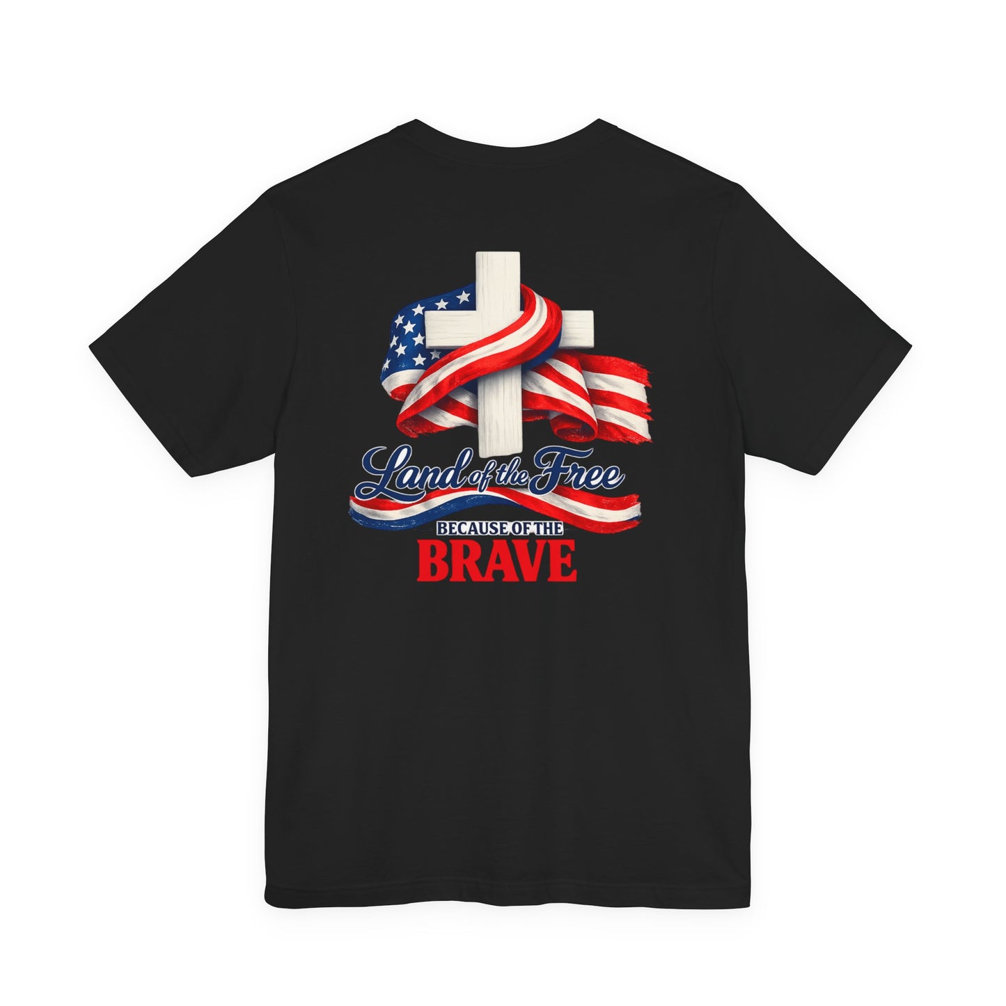 Land of the Free Because of the Brave Tee - Patriotic American Flag Cross T-Shirt