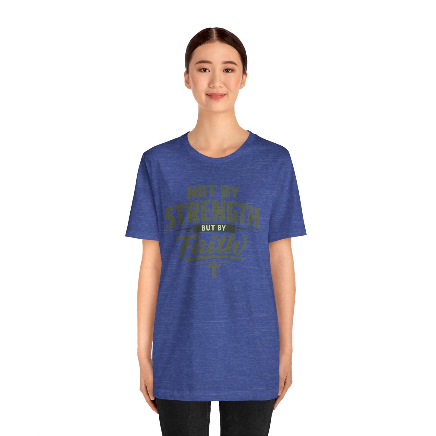 Faith Graphic Tee — "Not By Strength But By Faith" Christian T-Shirt