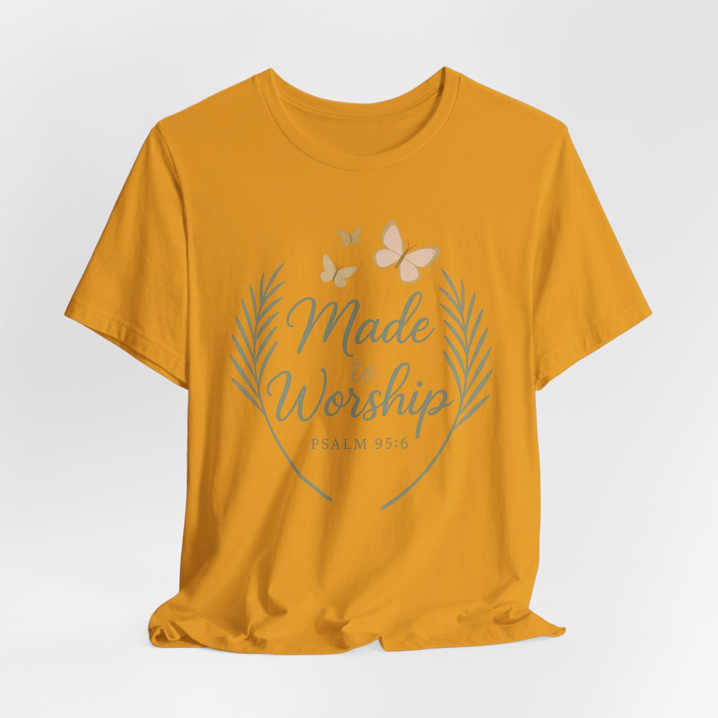 Made to Worship T-Shirt – Psalm 95:6 Christian Faith Tee with Butterflies