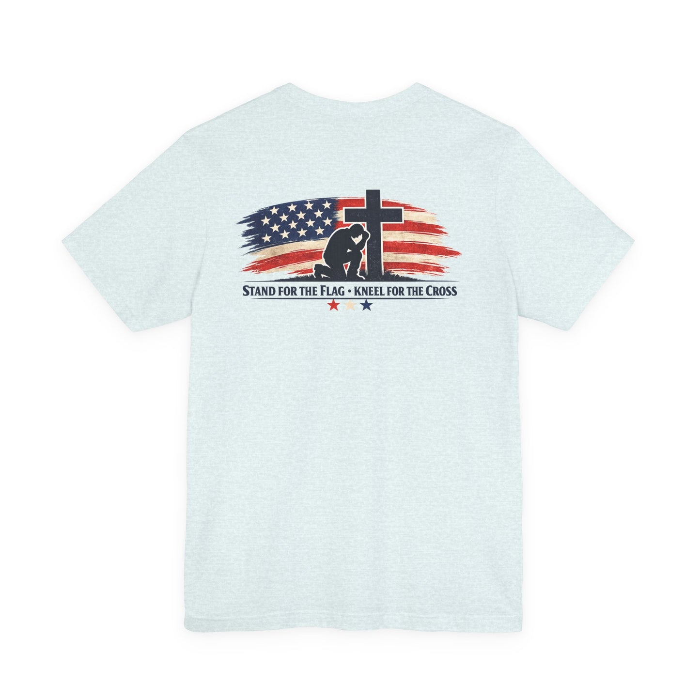 Patriotic Cross Tee – "Stand for the Flag, Kneel for the Cross" Short Sleeve T-Shirt