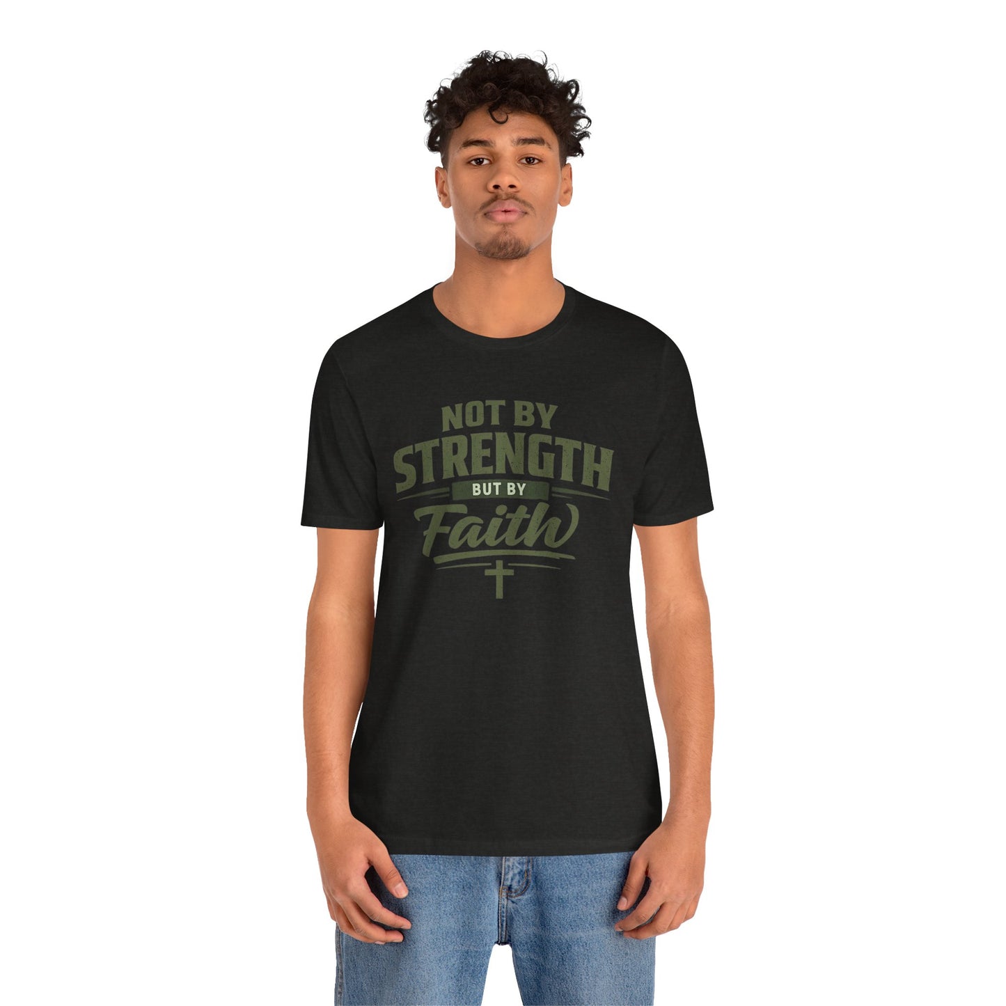 Faith Graphic Tee — "Not By Strength But By Faith" Christian T-Shirt