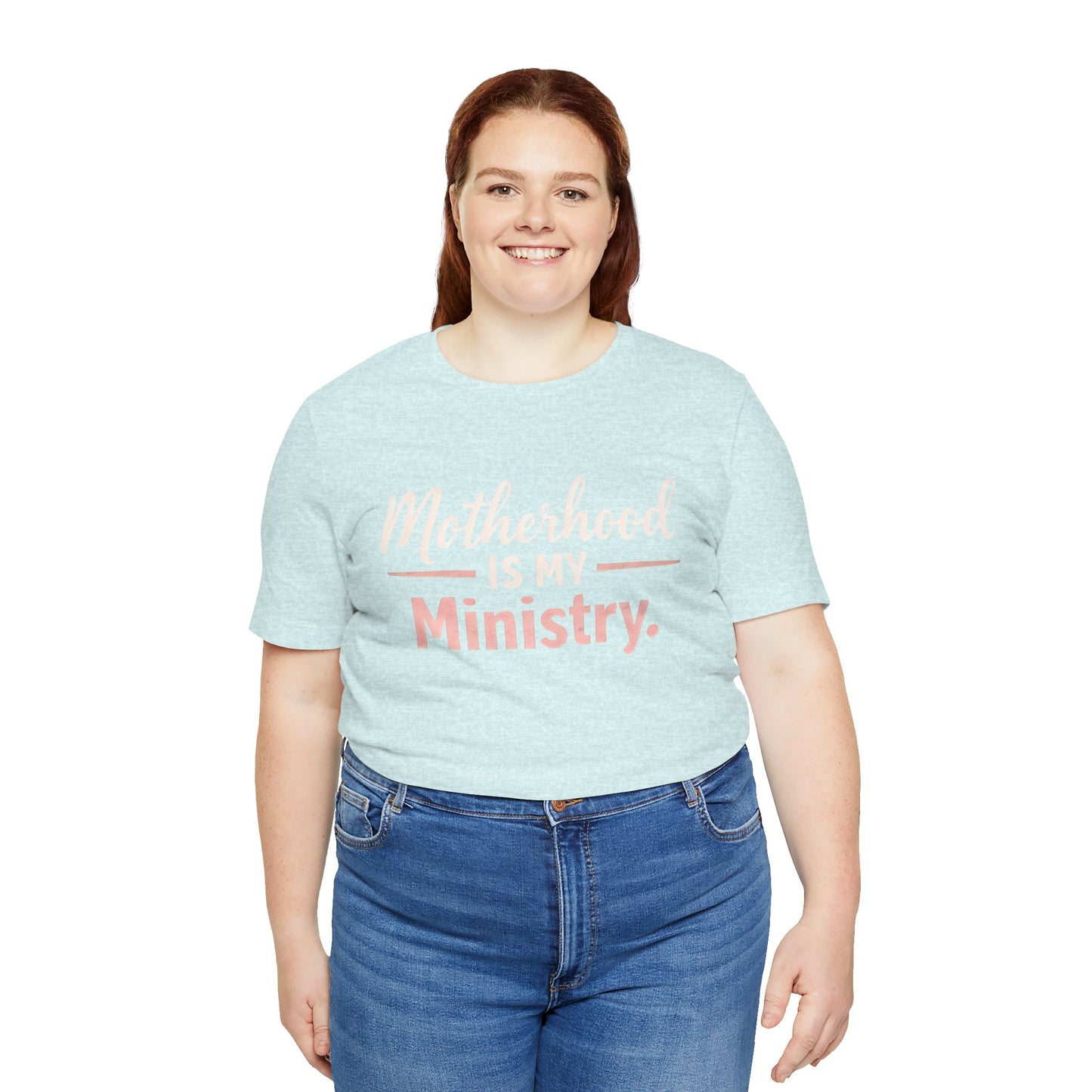 T-Shirt — "Motherhood Is My Ministry" Inspirational Mom Tee