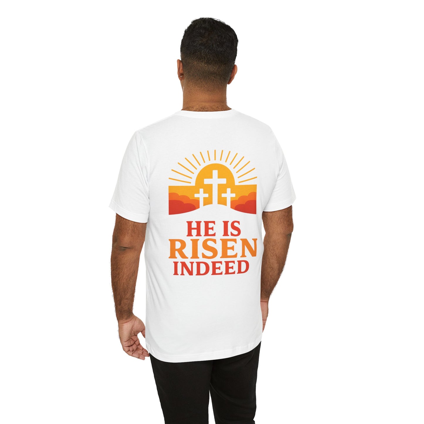 He Is Risen Indeed Tee — Easter Christian Religious T-Shirt