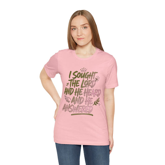 I Sought the Lord T-Shirt — Inspirational Christian Faith Tee
